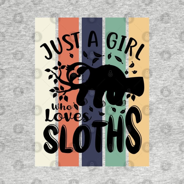 Just a girl who loves Sloths by Disentangled